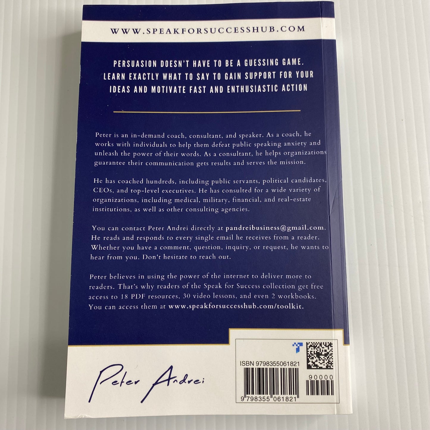 The Psychology of Persuasion: How To Use Proven Speaking Patterns To Make Your Ideas Irresistible (Speak for Success) Paperback by Peter Daniel Andrei
