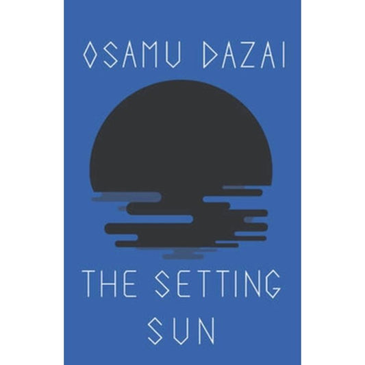 The Setting Sun (New Directions Book) Paperback by Osamu Dazai