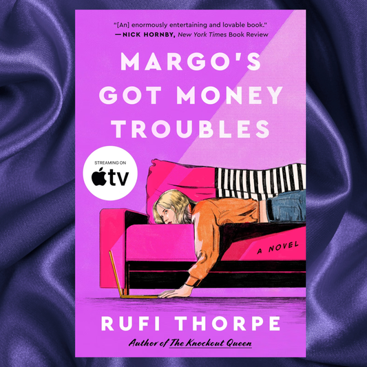 Margo's Got Money Troubles: The Quirky and Heartwarming Inspiration Paperback by Rufi Thorpe