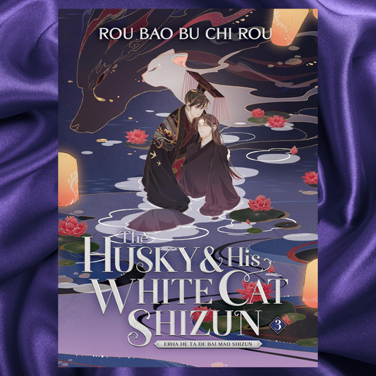 The Husky and His White Cat Shizun: Erha He Ta De Bai Mao Shizun Novel Vol 3 Paperback by Rou Bao Bu Chi Rou (Copy)
