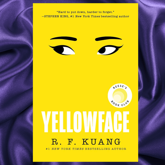 Yellowface A Chilling Novel of Racism and Cultural Appropriation from the author of Katabasis by R. F. Kuang