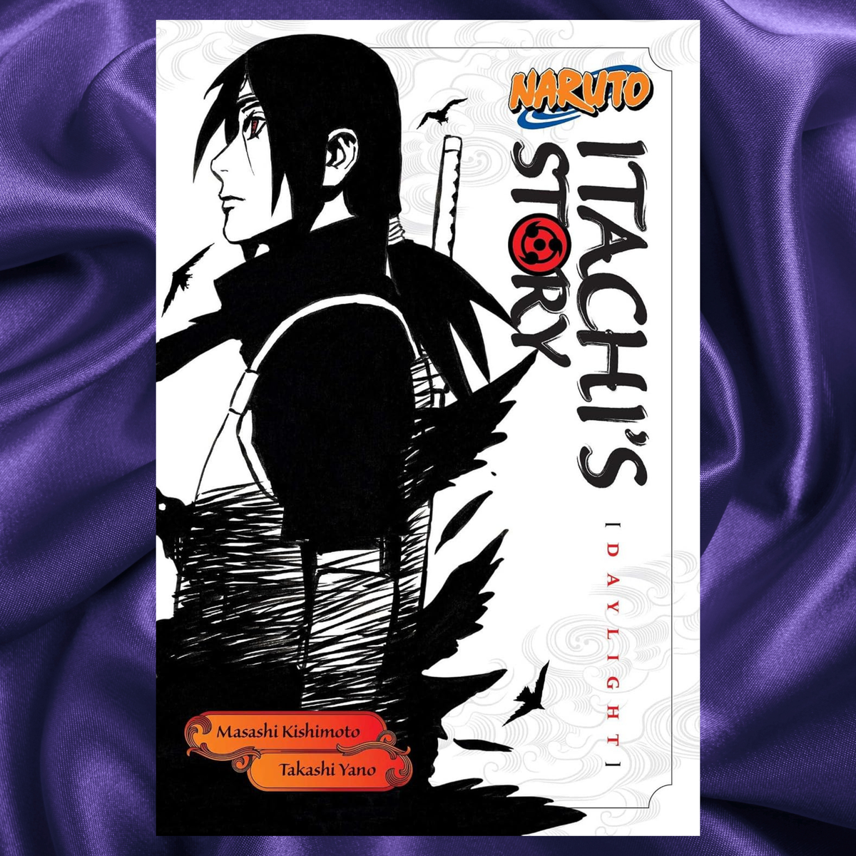 Naruto: Itachi's Story Vol 1 Daylight (Naruto Novels) Paperback by Takashi Yano (Author), Masashi Kishimoto
