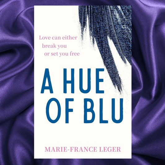 A Hue of Blu the unforgettable love story by Marie-France Leger paperback