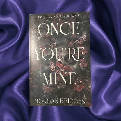 Once You're Mine: A Dark Stalker Romance Paperback by Morgan Bridges (Dark Romance)