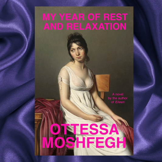 My Year of Rest and Relaxation paperback Novel by Ottessa Moshfegh