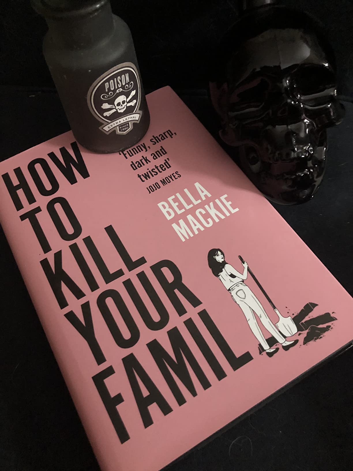 How to Kill Your Family Paperback by Bella Mackie