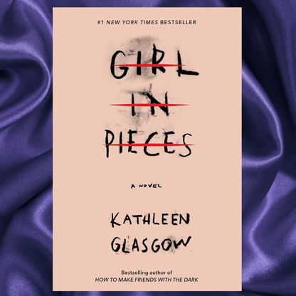 Girl in Pieces Paperback by Kathleen Glasgow