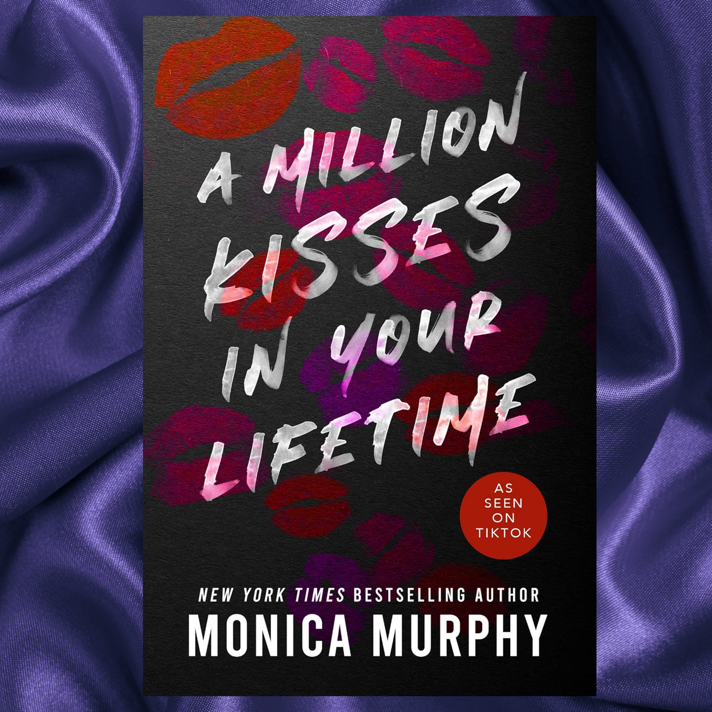 A Million Kisses in Your Lifetime: An Enemies-to-Lovers Paperback by Monica Murphy