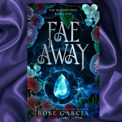 Fae Away (Fae Bloodlines) Paperback by Rose Garcia