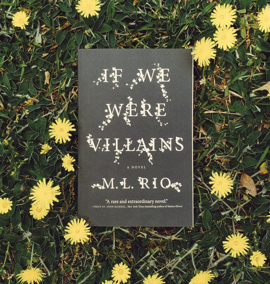 If We Were Villains A Novel by M. L. Rio