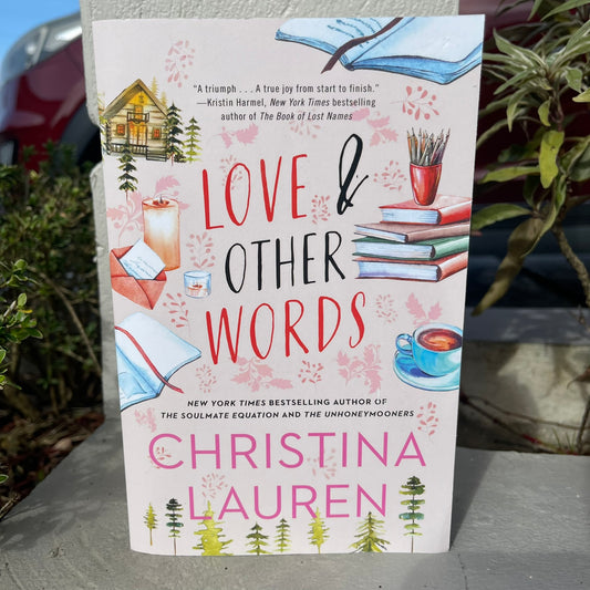 Love and Other Words Paperback by Christina Lauren (Contemporary Friends to lovers Romance)