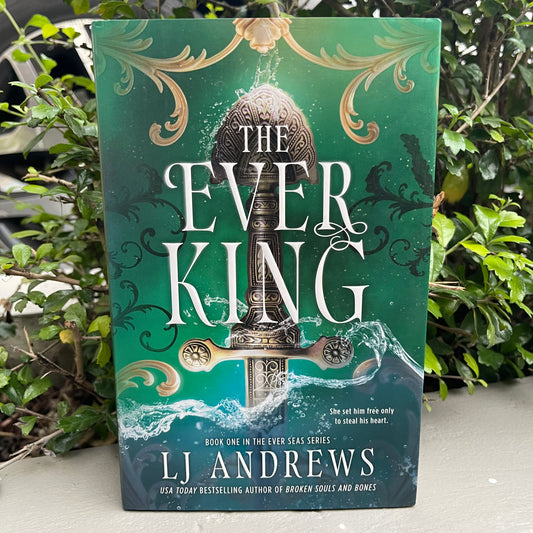 The Ever King (The Ever Seas) Hardcover by LJ Andrews