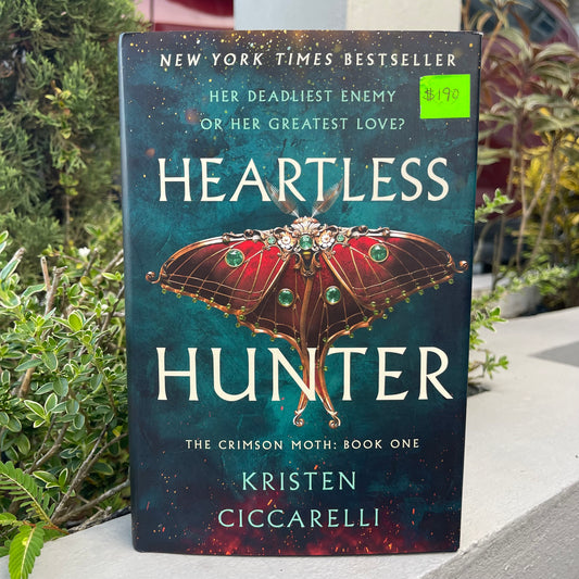 Heartless Hunter: The Crimson Moth Book 1 Hardcover by Kristen Ciccarelli