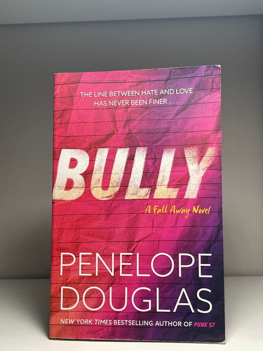 Bully (The Fall Away Series) by Penelope Douglas paperback