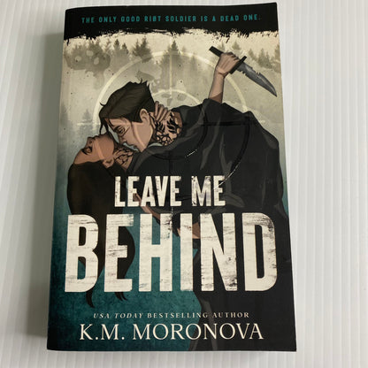 SPRAYED EDGES! Leave Me Behind (Deluxe Edition) A Dark Enemies to Lovers Paperback by K.M. Moronova