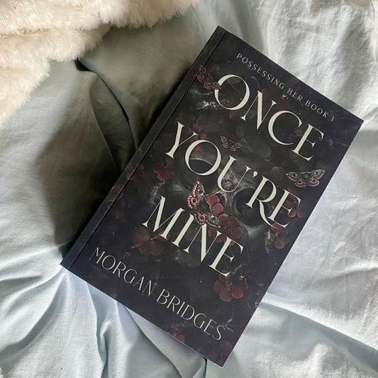 Once You're Mine: A Dark Stalker Romance Paperback by Morgan Bridges (Dark Romance)